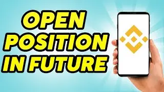 How to Open Position In Binance Futures - Binance Trading