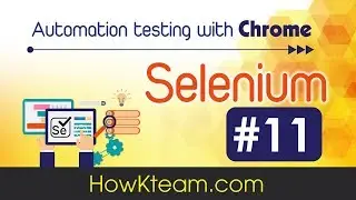 [Lập trình Selenium cơ bản][Bài 11] - Profile và Proxy với user name và password- HowKteam.com