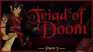 【AQLore】História da Triad of Doom (Parte 3)