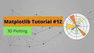 Matplotlib Tutorial #12: 3D Plotting