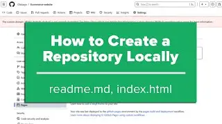 How to Create a Repository Locally and Push to GitHub Remotely | GitHub Tutorial