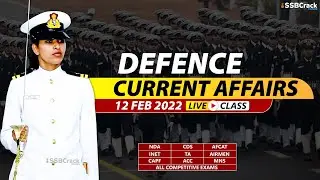 12 February 2022 Defence Updates | Defence Current Affairs For NDA CDS AFCAT SSB Interview