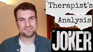 Joker Analysis - A Therapist's Perspective on Mental Health, Self-Actualisation & Laughter Explained