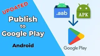 How to Publish an Android App to Google Play | Updated 2024