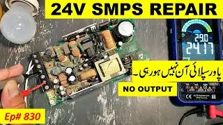 {830} 24 volt SMPS repair, No output voltage