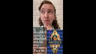 A Disabled Person Reviews Disabled Media Rep! Part 86 - Argylle