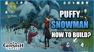 Genshin Impact : How to build a Puffy Snowman | Task Force Snowman