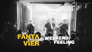 Die Fantastischen Vier - WEEKENDFEELING (Titelsong zum Kinofilm 