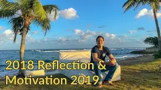 2018 REFLECTION and 2019 MOTIVATION