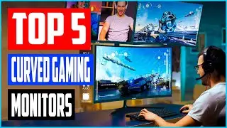 Top 5 Best Curved Gaming Monitors in 2021