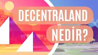 Decentraland Nedir?