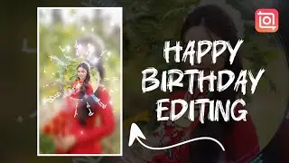 Happy Birthday Video Editing On InShot (InShot Tutorial)