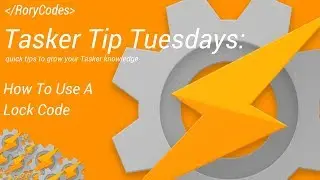 Tasker Tip Tuesdays - How To Use A Lock Code