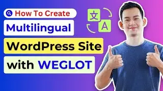 How to Create a WordPress Multilingual Site | Weglot Tutorial | How to Translate a WordPress Site