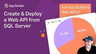 App Builder Webinar: Create & Deploy Web API from SQL Server for Blazor app