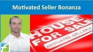 Motivated Seller Bonanza