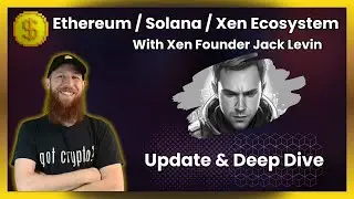 Jack Levin - Ethereum, Solana, Xen Ecosystem