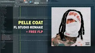 Lil Durk - Pelle Coat (FL Studio Remake + Free FLP)