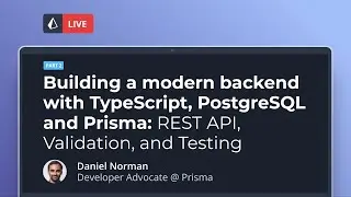 Modern backend with TypeScript, PostgreSQL and Prisma - Part 2: REST, Validation, and Testing