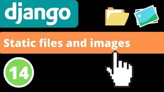 Static files and images | Django 4.0 | Django fundamentals - Part 14