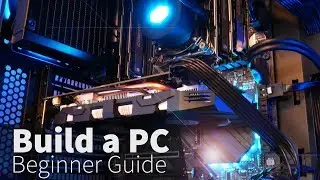 How to Build a PC: A step-by-step Beginner Guide (2019)