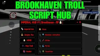 Brookhaven Troll V1 Imperial FE Admin Script Hub |Hydrogen,fluxus,Arceus x Mobile