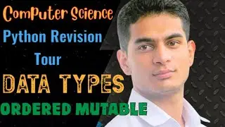 Python Revision Tour | Data Types - Mutable| Class 12 Computer Science with Python |Session- 2024-25