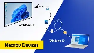 How to share files using Nearby Devices in Windows | Nearby sharing between Windows 10 to Windows 11