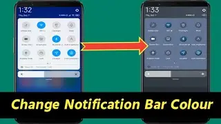 How to Change Notification Bar Colour | Change phone notification Panel Color & Design