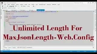 How To Set An Unlimited Length For MaxJsonLength In Web.Config