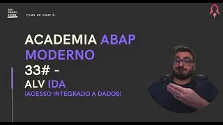 #33- Academia ABAP Moderno - ALV IDA