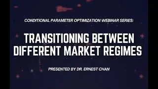 Transitioning Between Different Market Regimes | Conditional Parameter Optimization Course