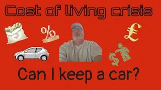 Cost of living crisis .... can i keep a car ?