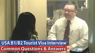 USA B1/B2 Tourist Visa Interview: Common Questions & Answers