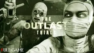 THE OUTLAST TRIALS - Full Horror Game - Solo Long Play |1080p/60fps| 