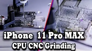 iPhone 11 PRO MAX CPU CNC Grinding