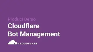 Cloudflare Bot Management: Product Demo