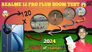 120x Zoom Camera Phone | 12 Pro Plus Camera Test | How to Use Realme 12 Pro Camera | 120x Zoom ..🤯