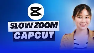 How To Do A Slow Zoom Capcut (FULL GUIDE)