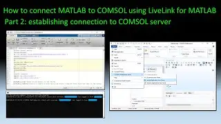 How to connect MATLAB to COMSOL ... ( Part 2: establishing connection to COMSOL server )