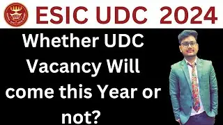 ESIC UDC 2024 Notification | ESIC UDC Recruitment 2024 | ESIC UDC Vacancy 2024 | Rohit Garg | ESIC