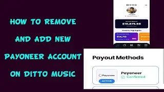 How to Remove a pending payoneer account from Ditto music and add a new payoneer account