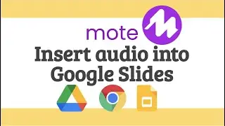 Use Mote to insert audio in Google Slides