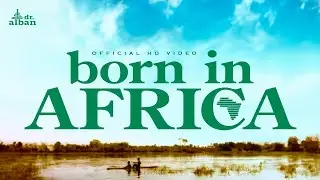 Dr. Alban - Born In Africa (Official HD Video)