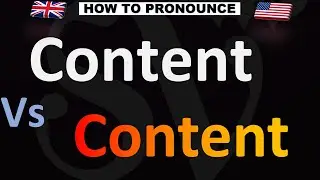 How to Pronounce ''Content'' 2 CORRECT WAYS (and why)