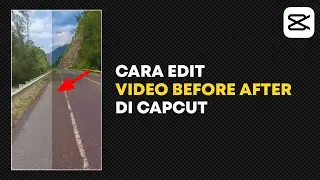 How to Edit Transition Video Before After on Capcut