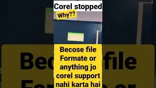 Corel stopped problem ✅ becouse some file corel not support when you copy paste in Corel 