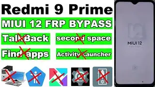 Redmi 9 Prime FRP Bypass MIUI 12 | No Find apps | Without PC | No second space/No Activity Launcher