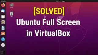 [SOLVED]How To Make Ubuntu Full Screen in VirtualBox (2021)