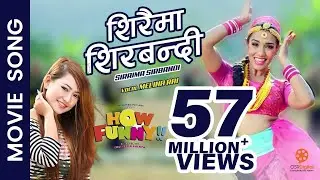 Siraima Sirbandi - New Nepali Movie How Funny Song || Priyanka Karki || Melina Rai